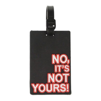 Birch Luggage Tag - No It's Not Yours!
